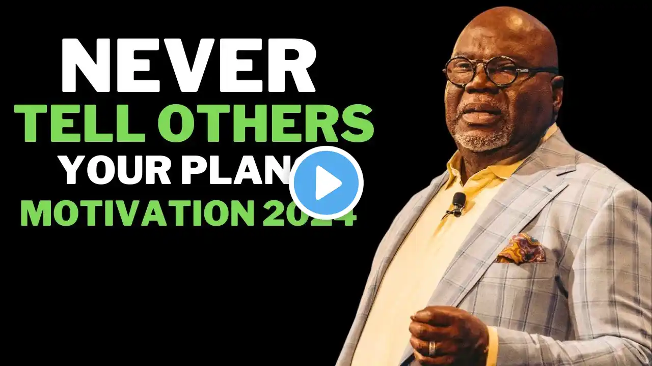 Never Tell Others Your Plans | Steve Harvey,Jim Rohn,Td Jakes | Best Sermon Speeches 2024