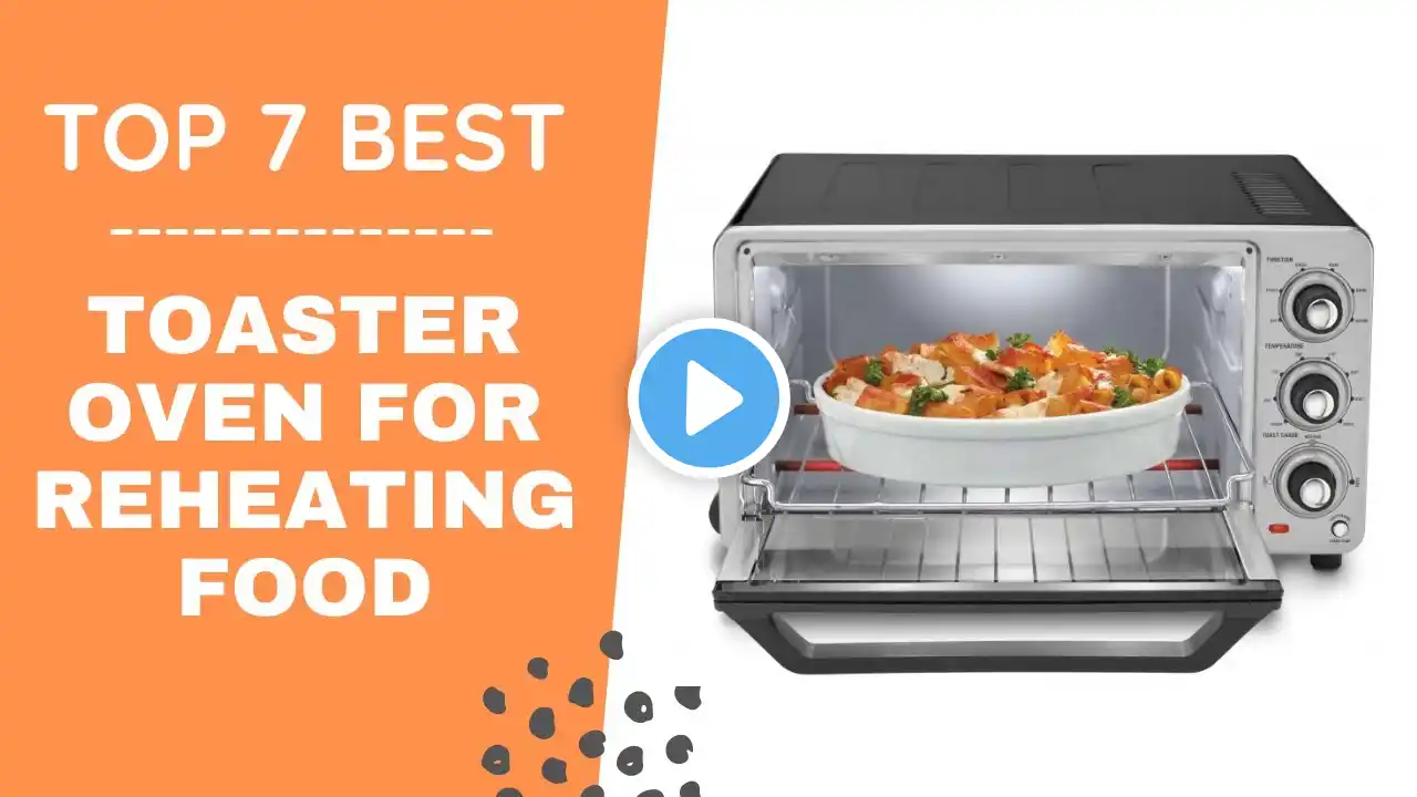 ✅ Best Toaster Oven for Reheating Food (Top 7 best in 2021)