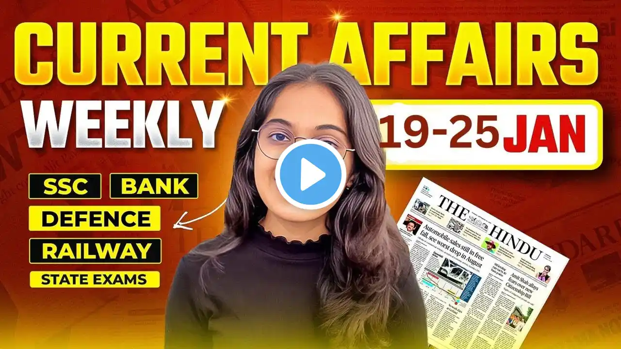 WEEKLY CURRENT AFFAIRS | 19 - 25 January 2025 BY Nikita Chaudhary Ma'am #examjourney #currentaffairs