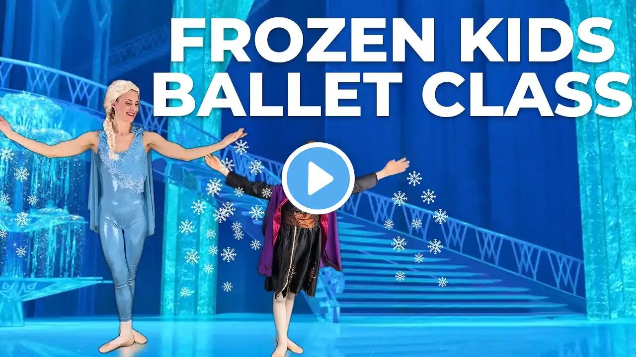 Ballet For Kids | Disney FROZEN Ballet | Kids Ballet Class (Ages 3-8)