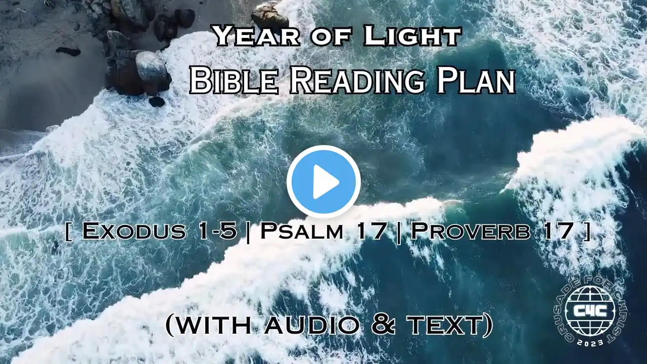 KJV Audio Bible | Exodus 1-5 / Psalm 17 / Proverb 17 | Year of Light | Bible Reading Plan