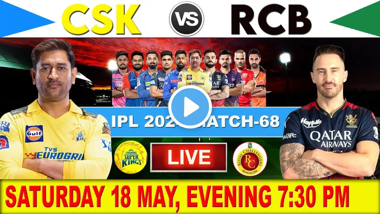 IPL 2024 | MATCH NO - 68 | ROYAL CHALLENGERS BENGALURU VS CHENNAI SUPER KINGS | RCB VS CSK | TIPS