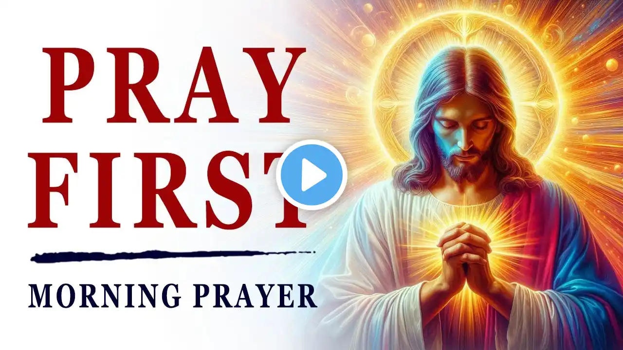 Always Start The Day By Spending Time With God | A Blessed Morning Prayer To Start Your Day