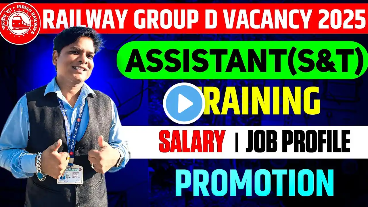 ASSISTANT S&T WORK IN RAILWAY | RAILWAY GROUP D VACANCY 2025 | RRB GROUP D NEW VACANCY 2025