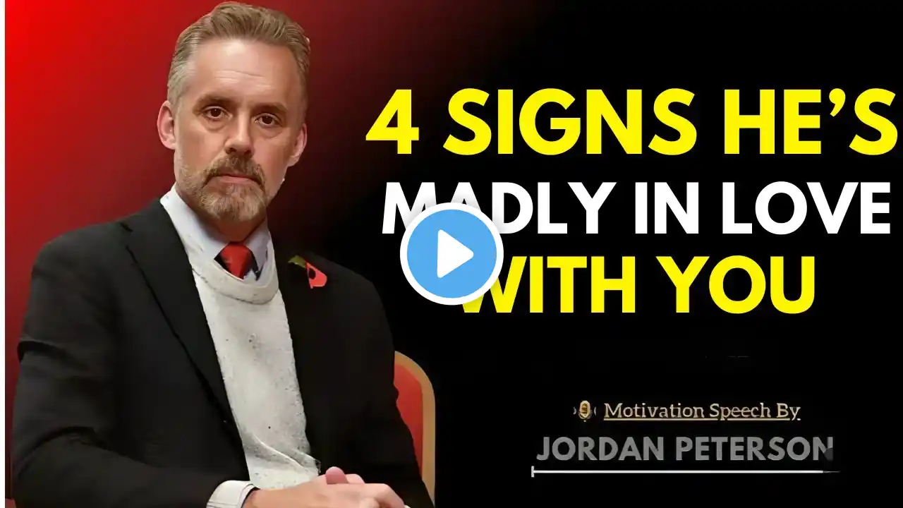 4 Things Men Do When They're Madly in Love | Jordan Peterson's Relationship Insights"