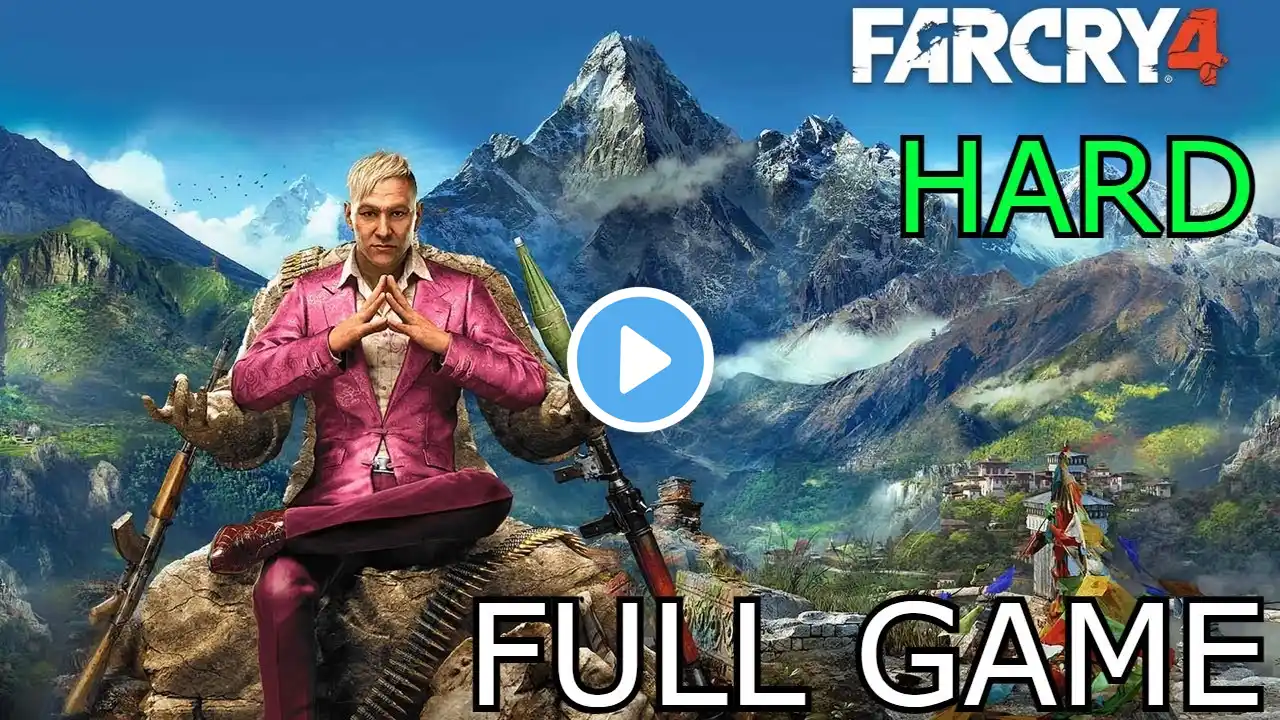 Far Cry 4 Full Gameplay Walkthrough on Hard difficulty