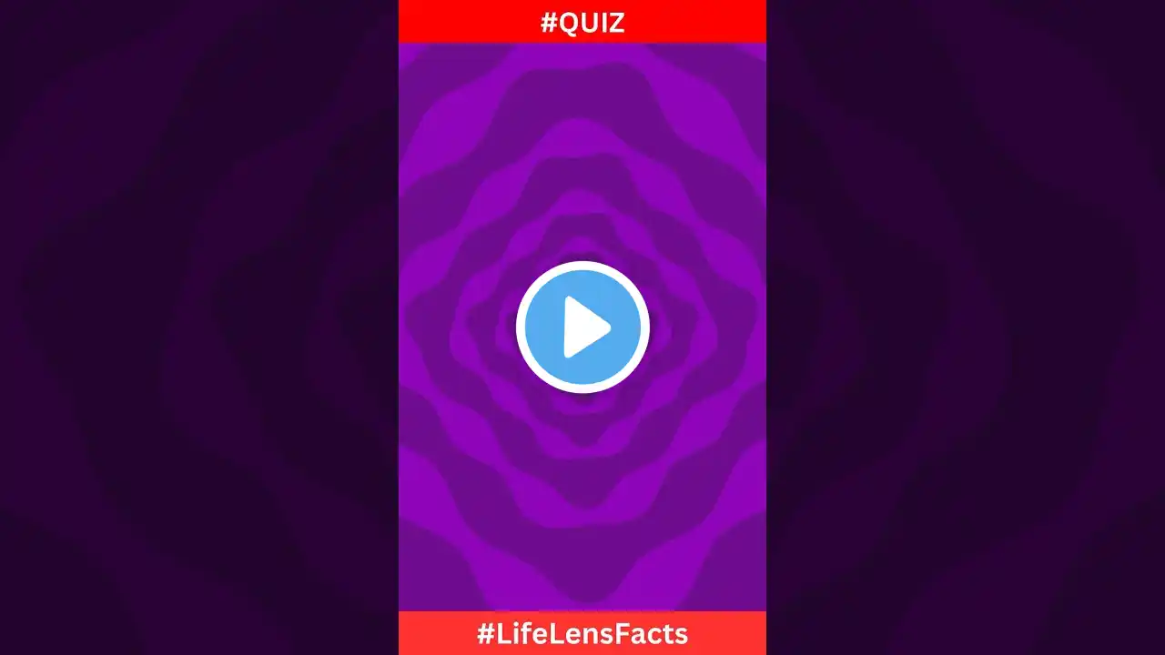 Quiz #lifelensfacts #viral #viralshorts #shortsvideo #shorts #ytshorts #facts #trending #shortsquiz