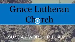 Grace Lutheran Church - Fifth Sunday in Lent (4/6/25)