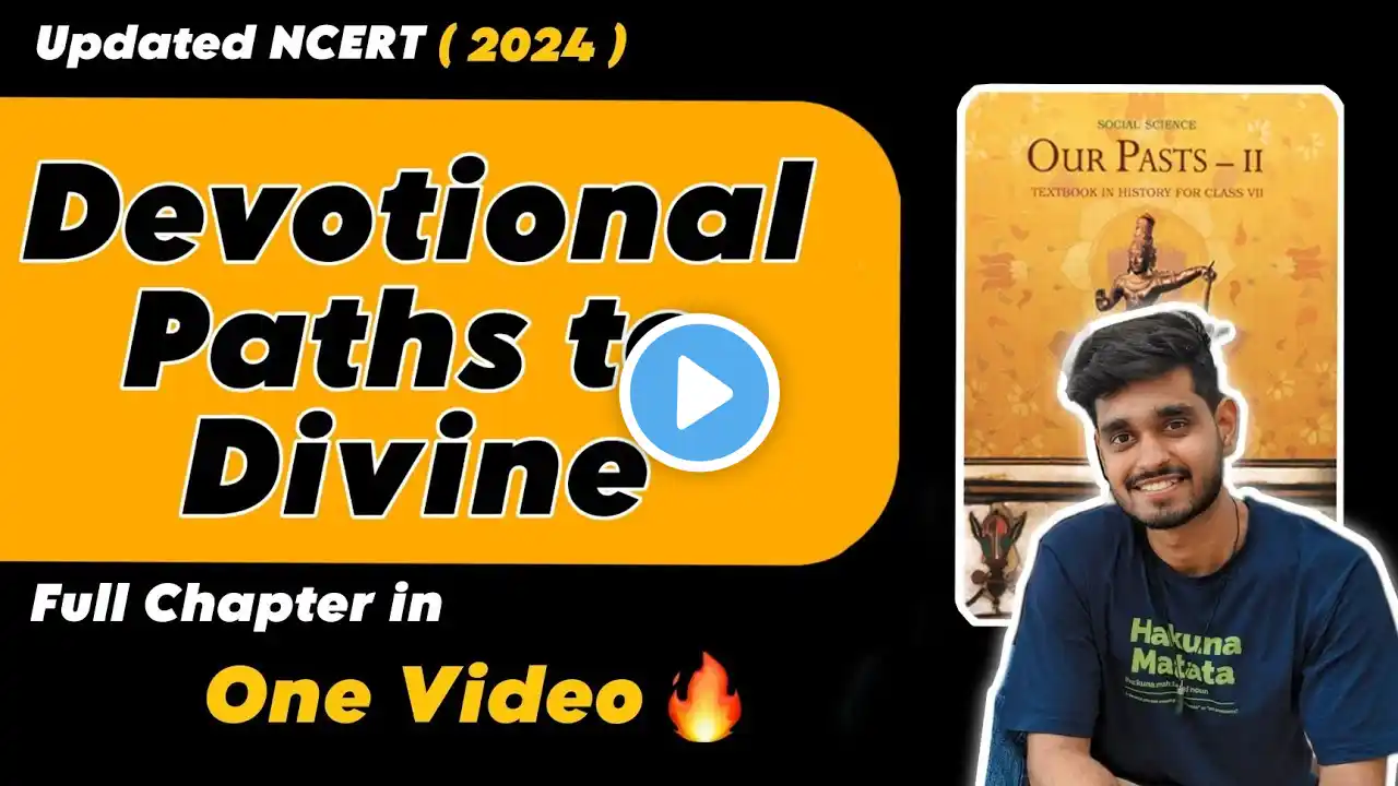 Devotional Paths To Divine Class 7 History Chapter 6 Full Explanation in one video (New NCERT)