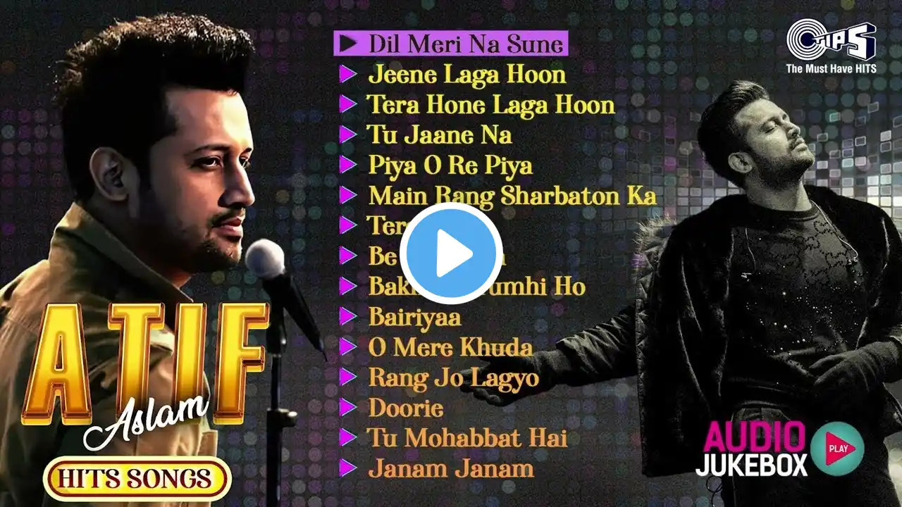 Best of Atif Aslam Romantic Hits - Jukebox | Evergreen Songs Of Atif Aslam | Hindi Love Songs