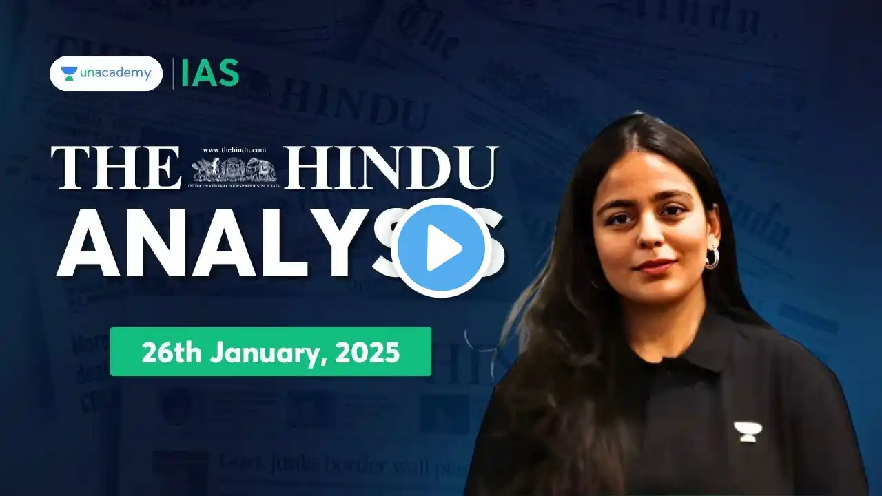 The Hindu Newspaper Analysis LIVE | 26th January | UPSC Current Affairs Today | Aastha Pilania