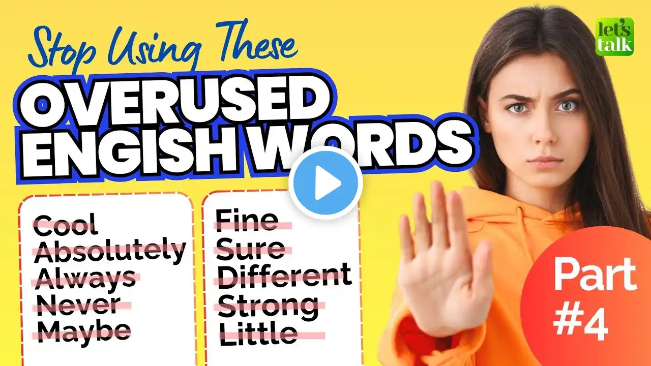 Stop Saying These Overused Words In English | Stop Speaking Basic English | Advanced English Words