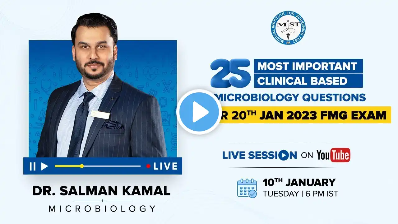Catch us LIVE: 25 Most Important Microbiology Questions | Dr. Salman Kamal | MIST FMGE