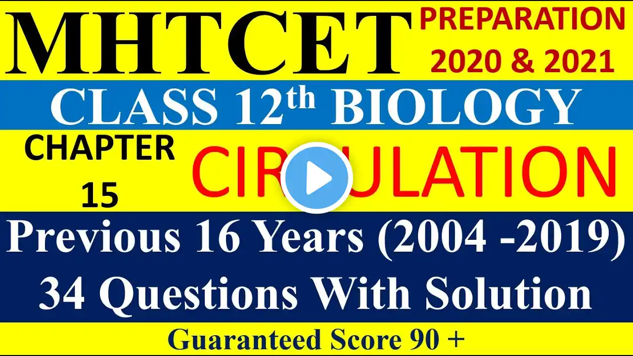 Circulation Chapter 15 Biology Class 12| MHTCET 2020 2021 preparation| Previous Years Questions pdf