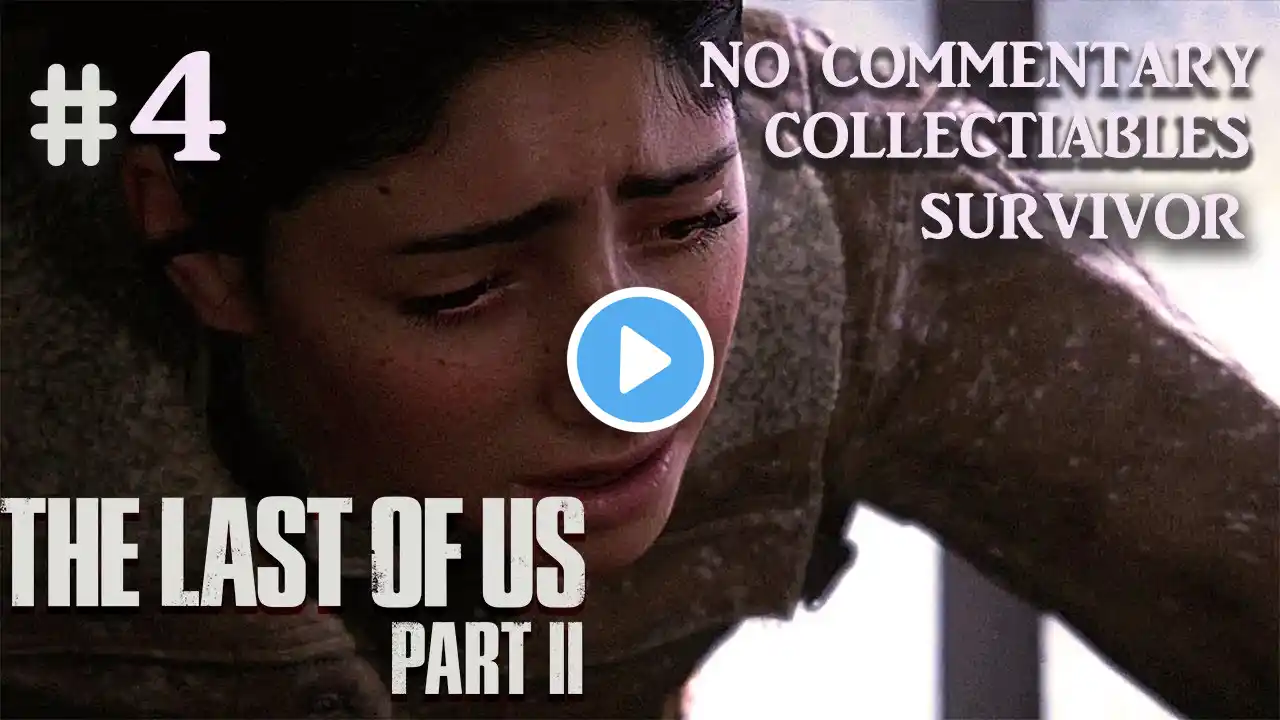 " THE LAST OF US 2 PART 2" WALKTHROUGH CHAPTER 7~8 NO COMMENTARY, ALL COLLECTIBLES SURVIVOR PART 4