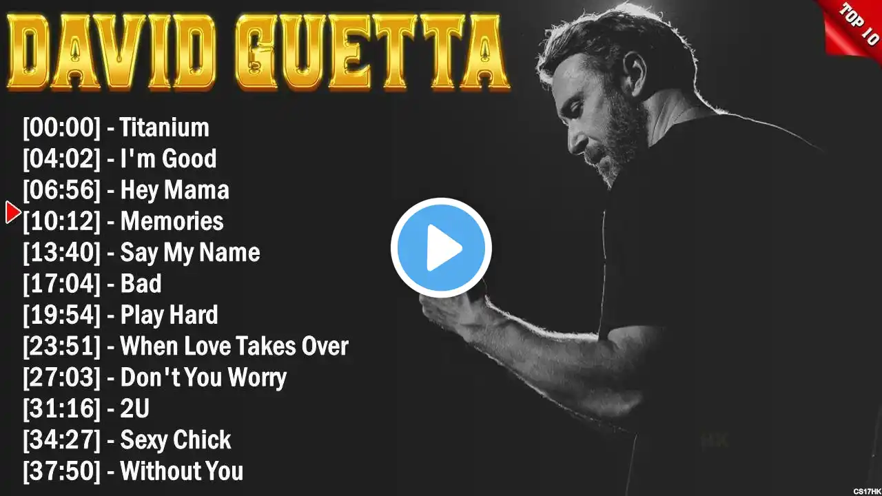 David Guetta Greatest Hits ~ EDM Music ~ Top 10 Hits of All Time