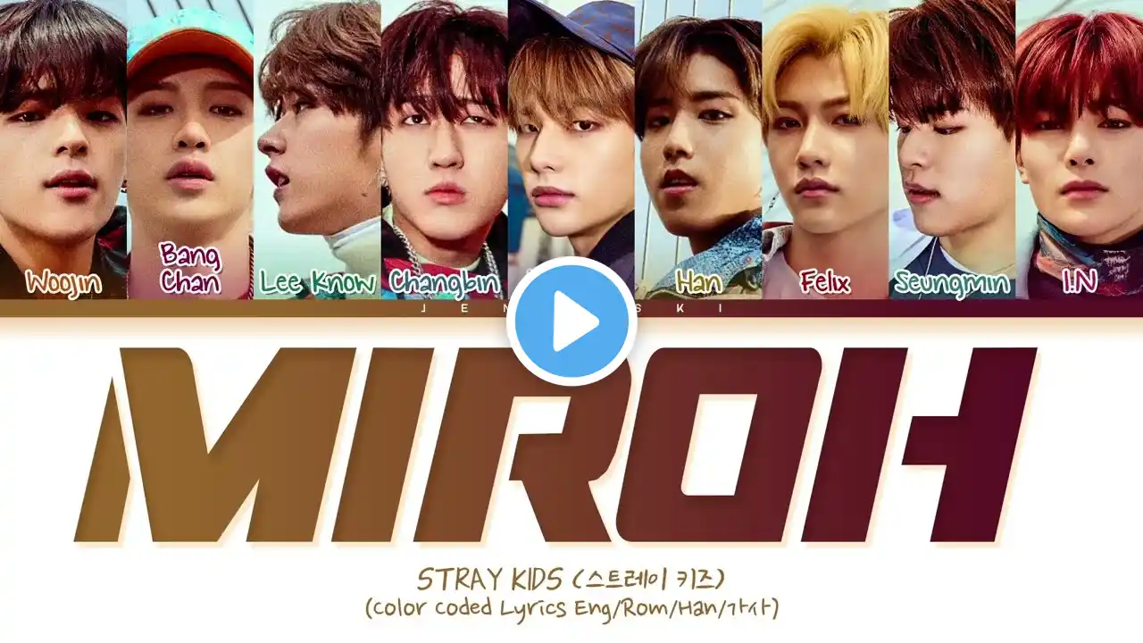 Stray Kids (스트레이 키즈) - 'MIROH' (Color Coded Eng/Rom/Han/가사)