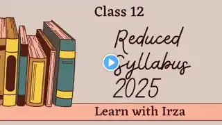 Class 12 Reduced Syllabus 2025 | Full Explanation | Eng , Phys , Chem , PST & math | Sindh board