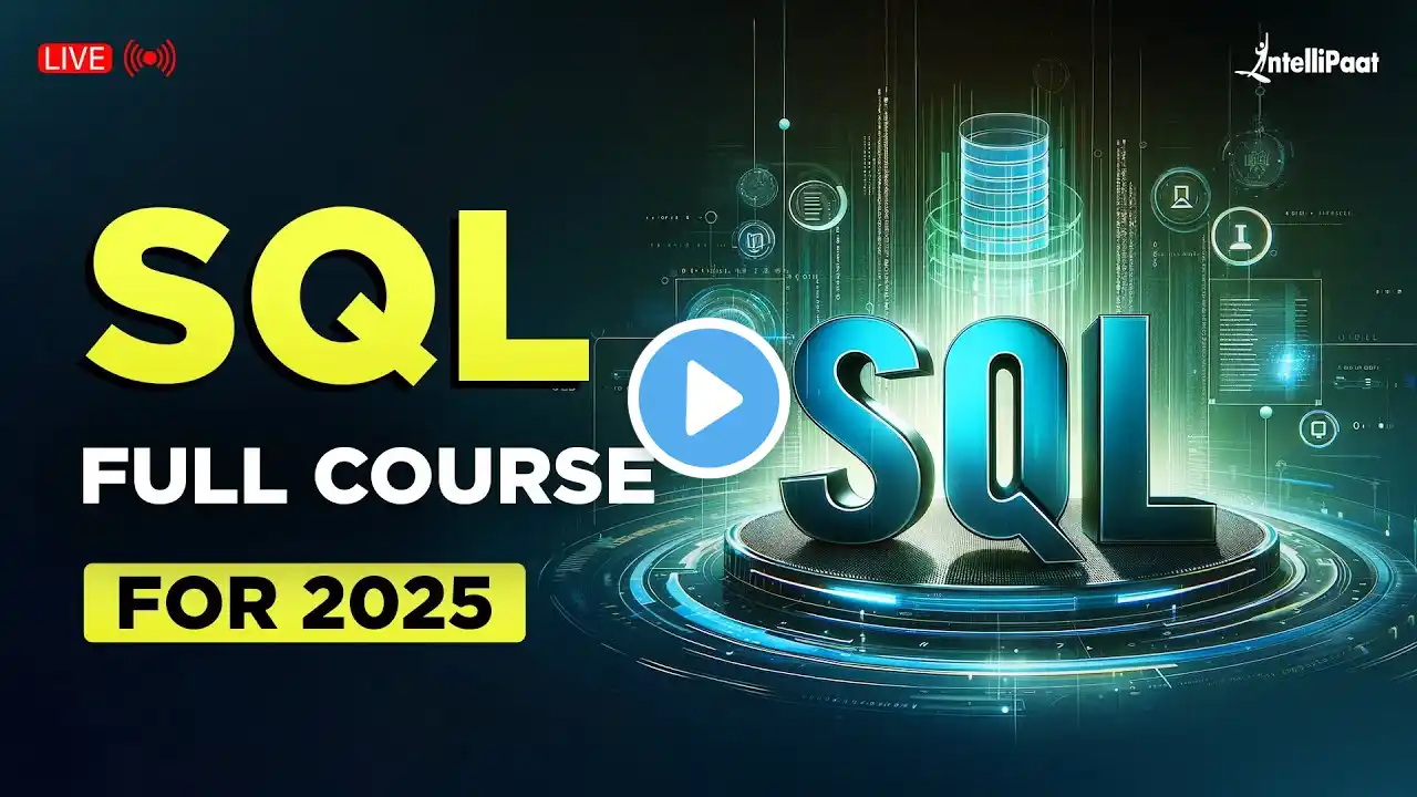 SQL Full Course 2025 | Complete SQL Course For Beginners | Learn SQL in 11 Hours | Intellipaat