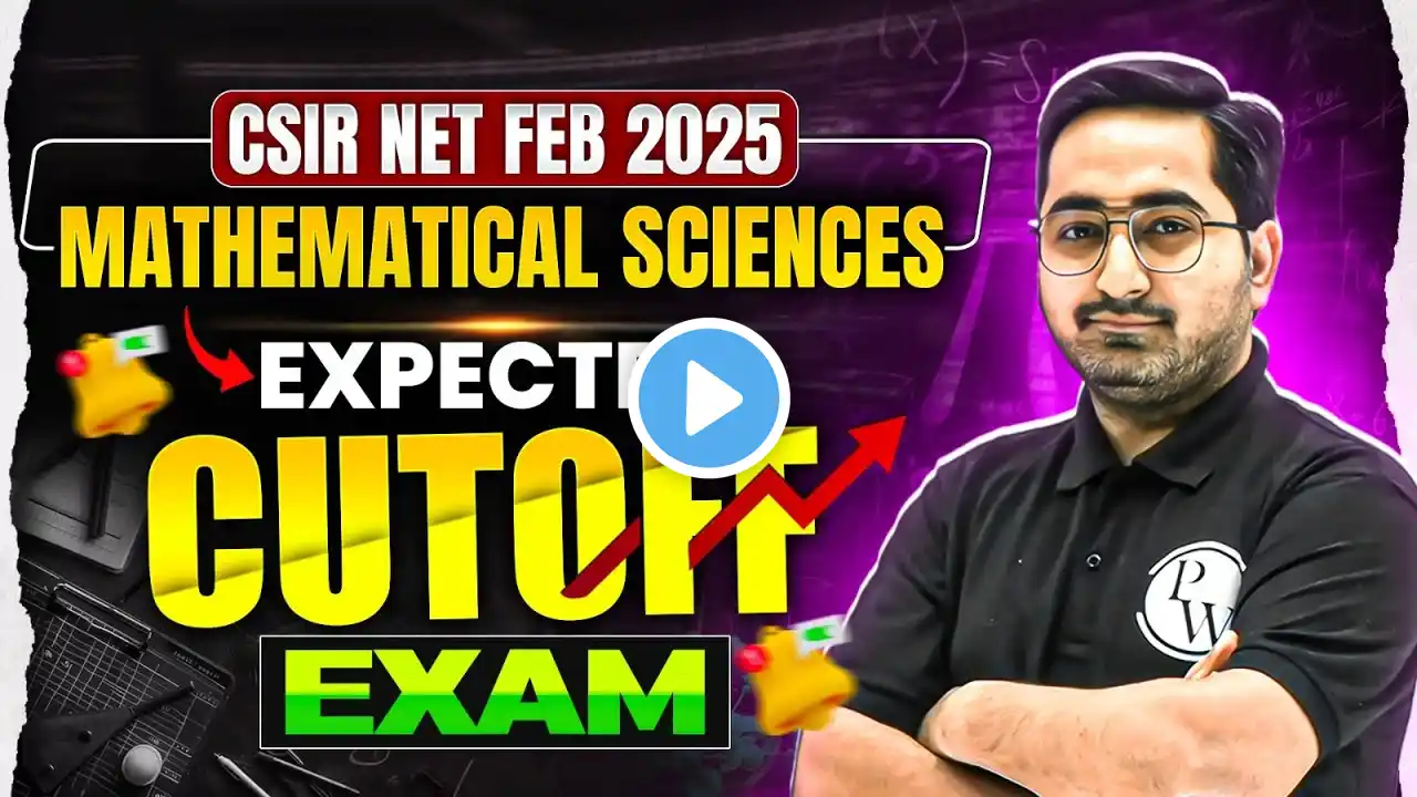 CSIR NET Cut Off 2025 | CSIR NET Mathematical Science Expected Cutoff | CSIR NET JRF Marks | PW