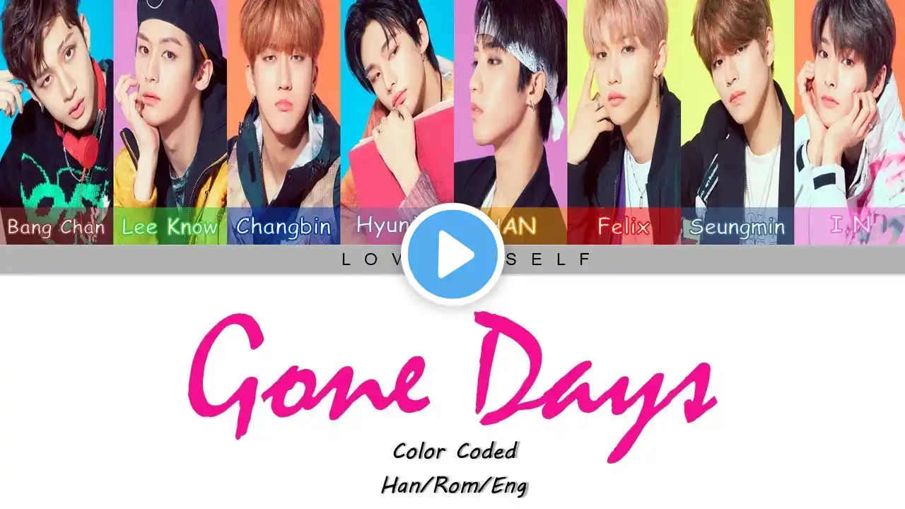 Stray Kids (스트레이 키즈) – Gone Days (Color Coded Lyrics) (Han/Rom/Eng)