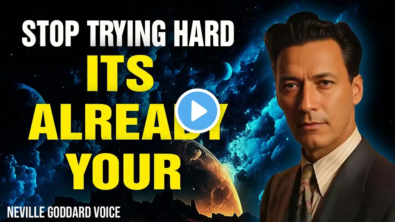 Neville Goddard Voice | Manifestation Is a Trap – What You Want Is Already Yours!