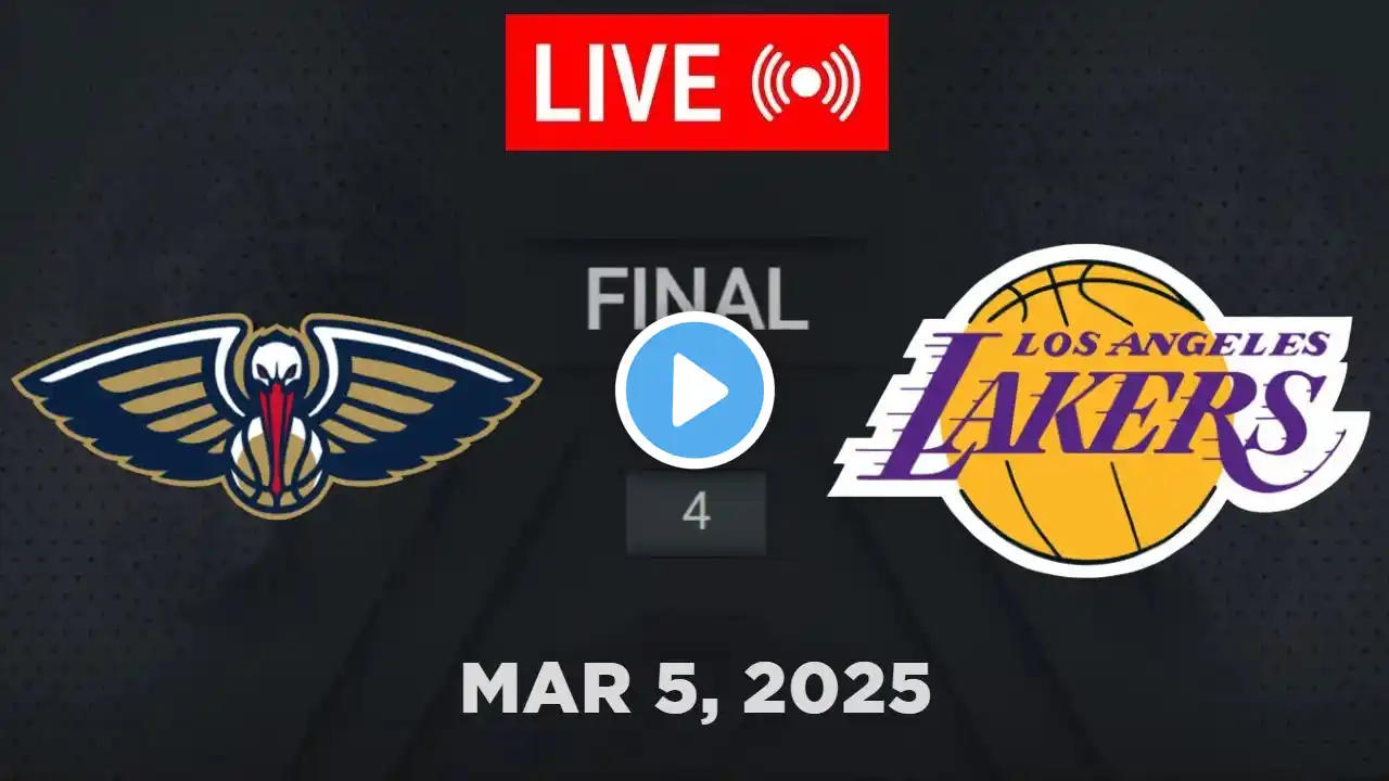 NBA LIVE! Los Angeles Lakers vs New Orleans Pelicans | March 5, 2025 | NBA Season Live Today (2K)