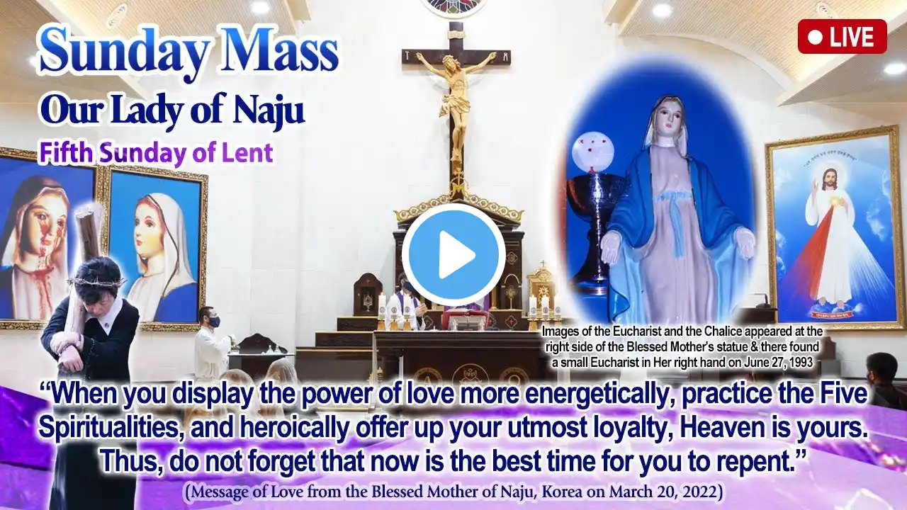 ❤️ LIVE! Holy Rosary & Mass│Fifth Sunday of Lent (March 17, 2024)│Naju Shrine ❤️