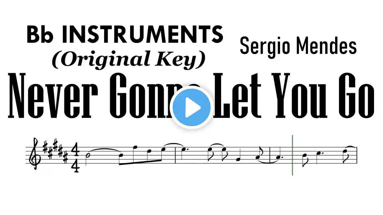 Never Gonna Let You Go Bb Instruments Sheet Music Backing Track Partitura Sergio Mendes