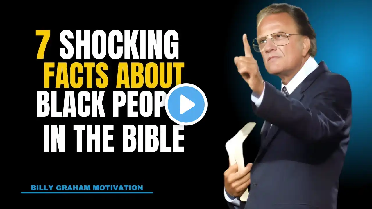 7 Shocking Facts About Black People in the Bible – Billy Graham’s Powerful Message