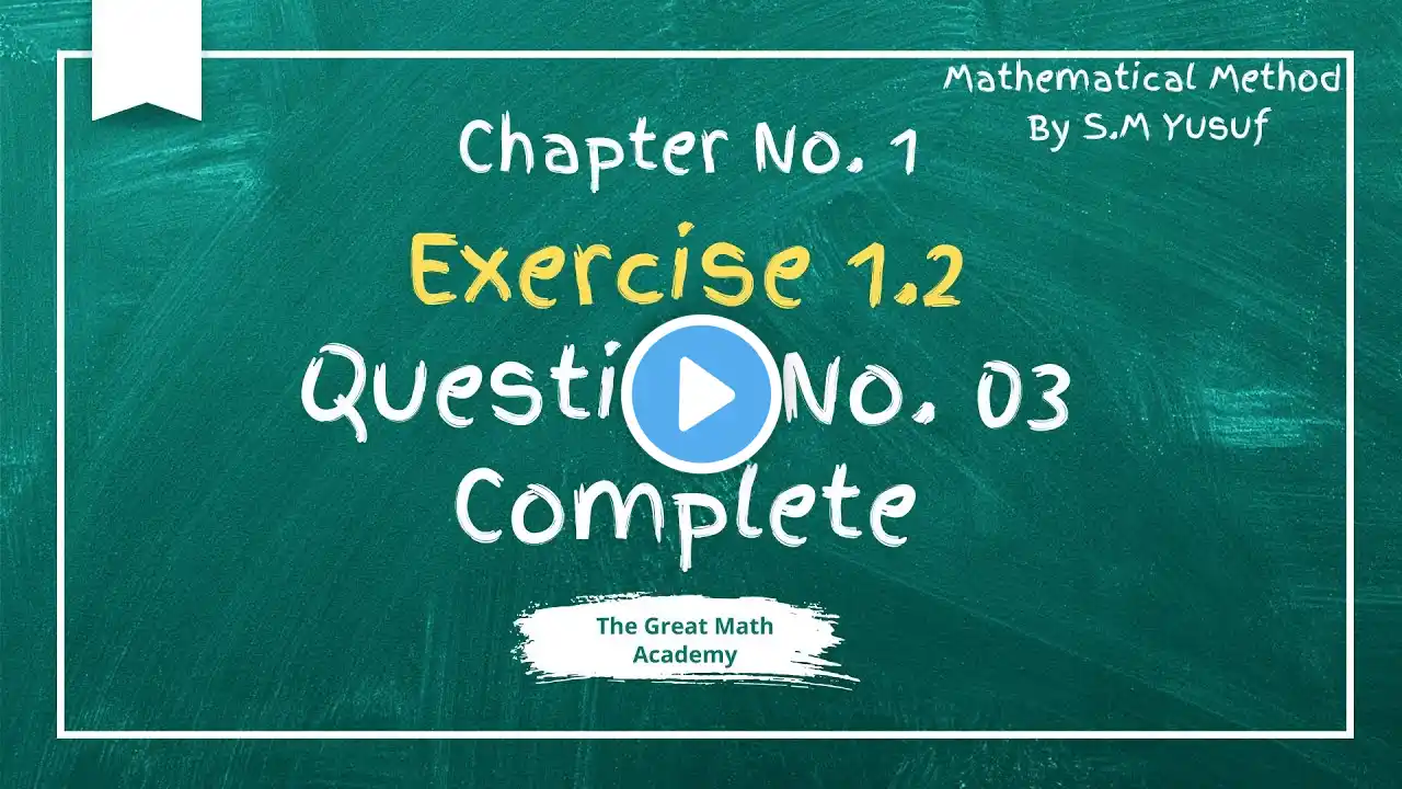 Exercise 1.2 | Question 3 Solution | Mathematical Methods by S.M. Yusuf