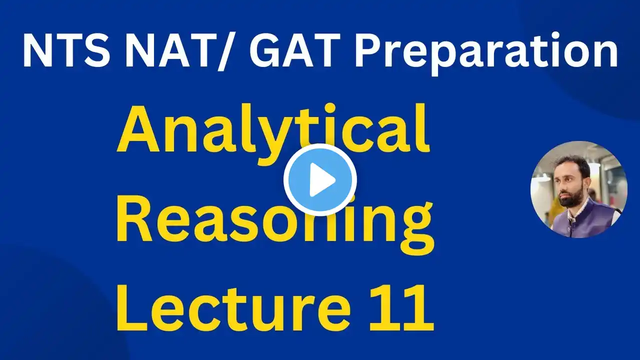 NTS Test Preparation Analytical Reasoning Lecture 11 I NTS Past Papers I NTS NAT Solved Past Papers