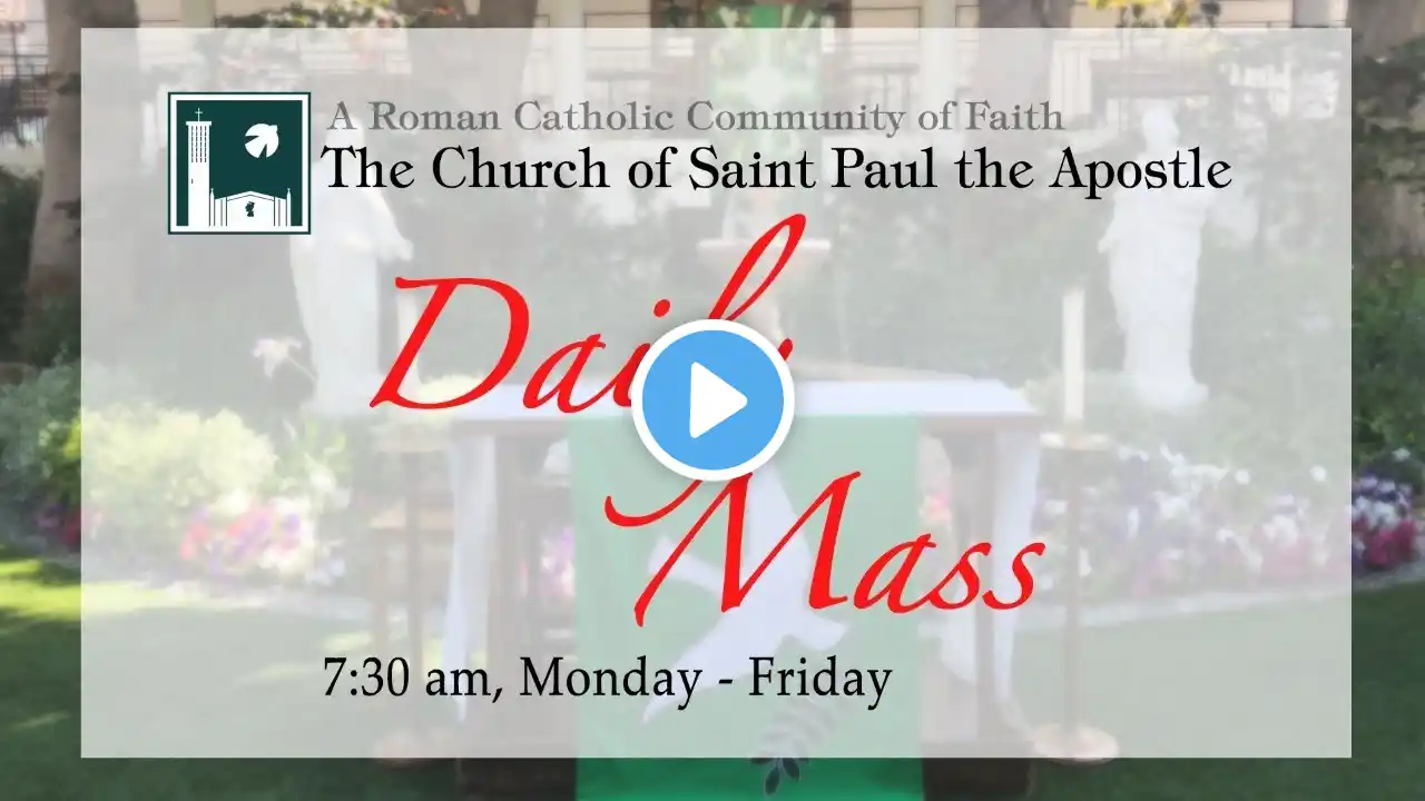 October 27, 2020 - 7:30 AM Daily Mass Live from Saint Paul the Apostle Catholic Community