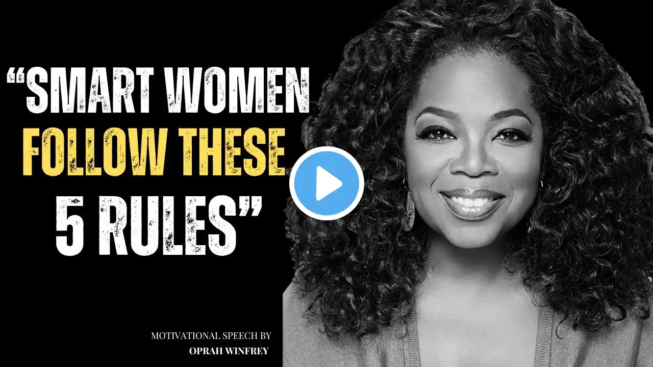 5 Life-Changing Rules Every Smart Woman Follows | Must-Watch Motivation By Oprah Winfrey !!