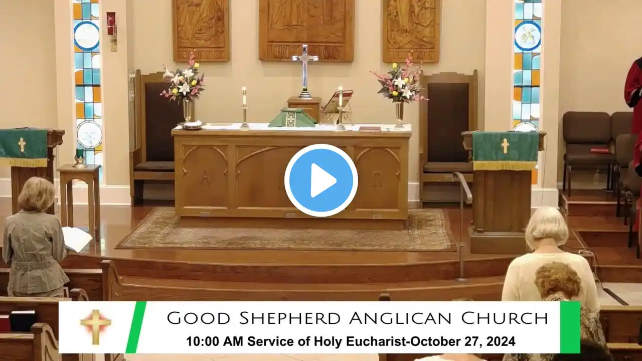 Sunday Morning Service of Holy Eucharist - October 27, 2024 at 10:00 AM