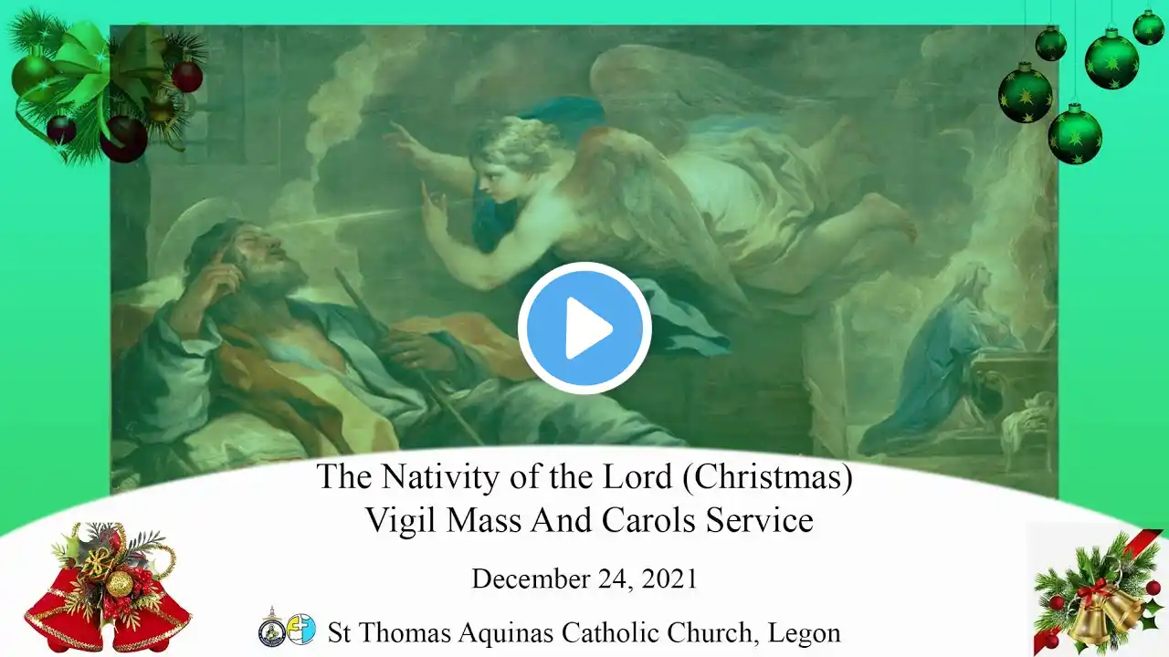 The Nativity of the Lord (Christmas) Vigil Mass & Carols Service- (24/12/2021)