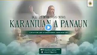 LIVE: Ika-25 Domingo ning Karaniuan a Panaun | September 18, 2022 | 7:00 AM Mass