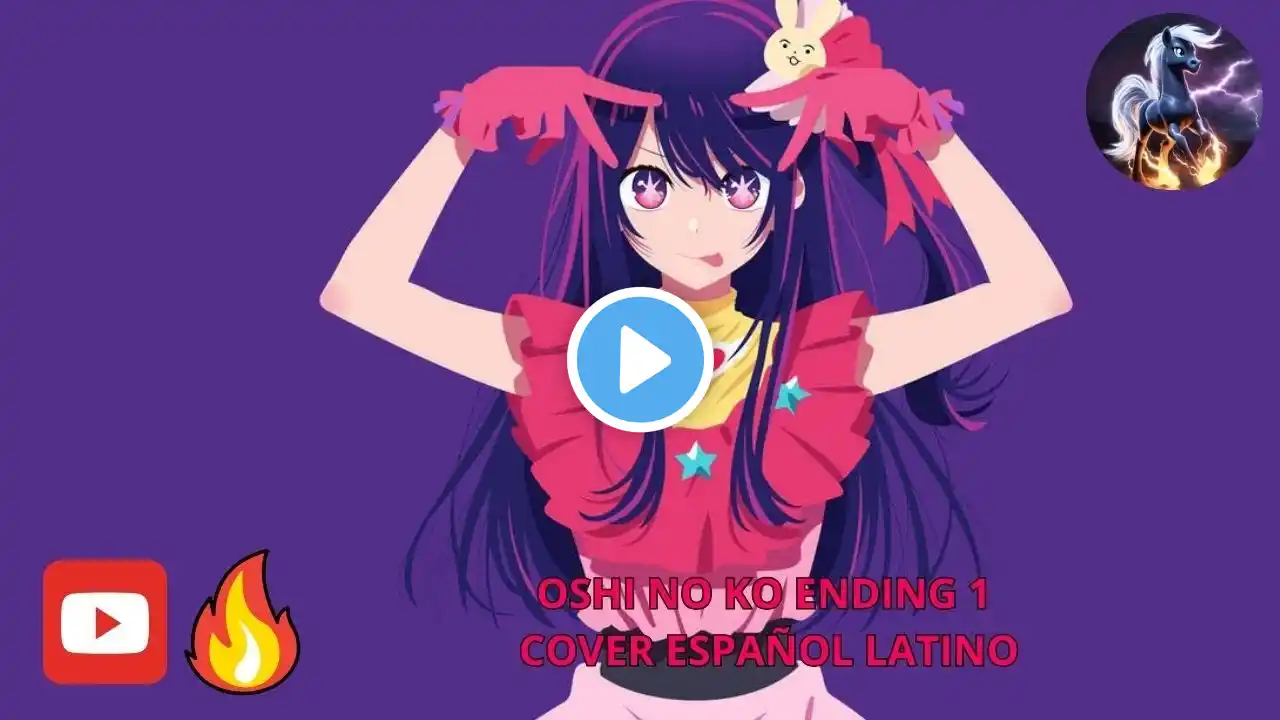 OSHI NO KO ENDING 1 COVER ESPAÑOL LATINO