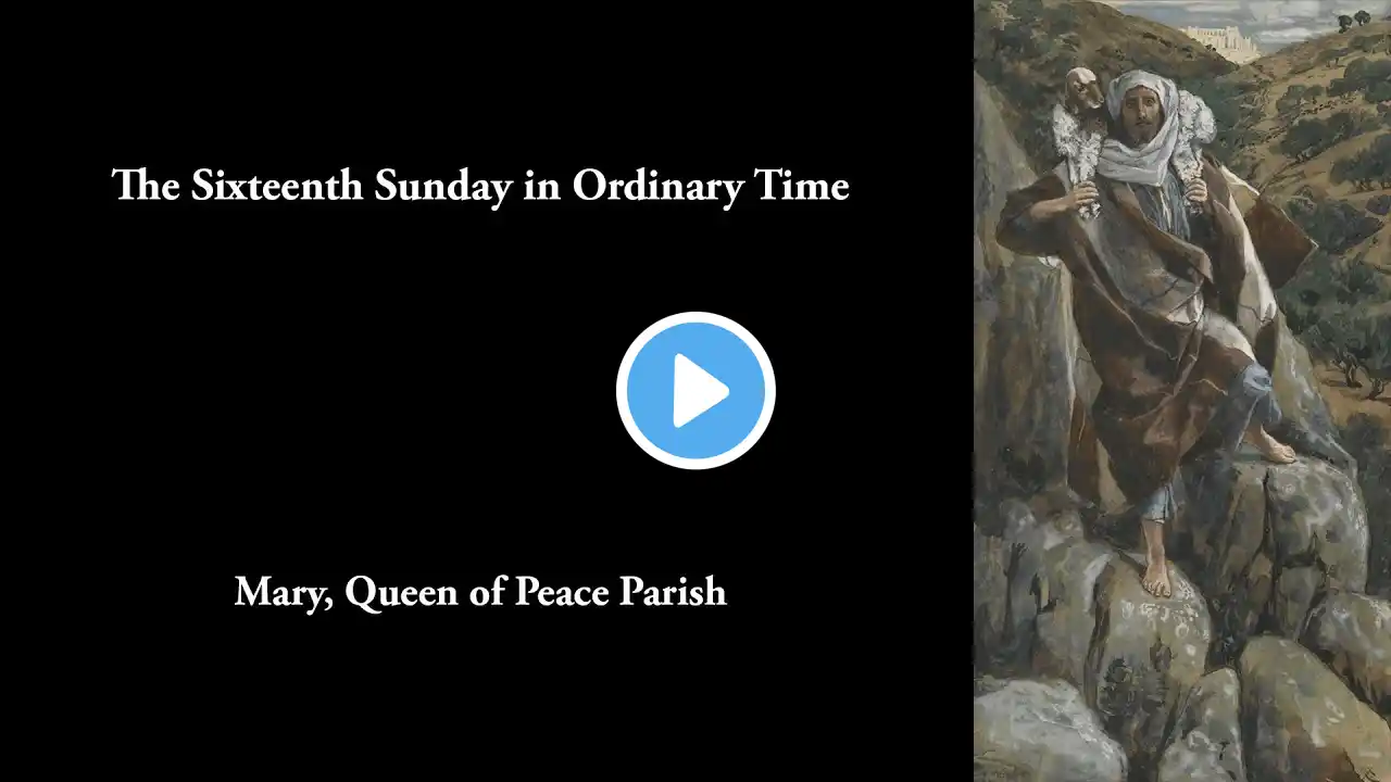 The Sixteenth Sunday in Ordinary Time