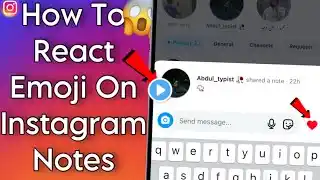 How To Like & React Emoji On Instagram Notes || Notes Not Showing On nstagram