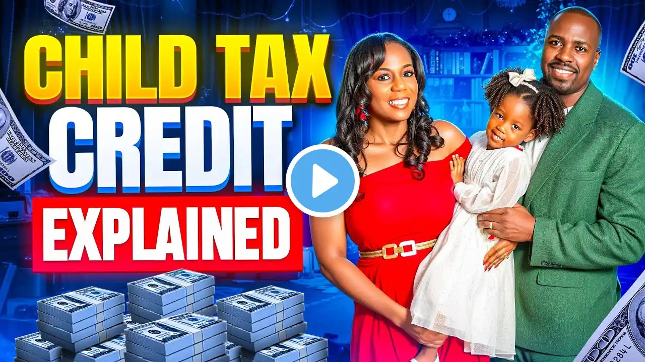 Child Tax Credit Explained 2025