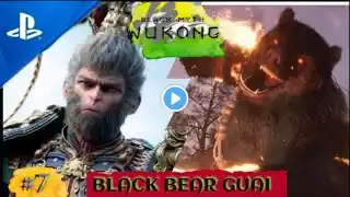 [ Black Myth- Wukong PART-7 ]|Black Bear Guai the end |4K HD [60 FPS] black myth wukong PS5 GAMEPLAY