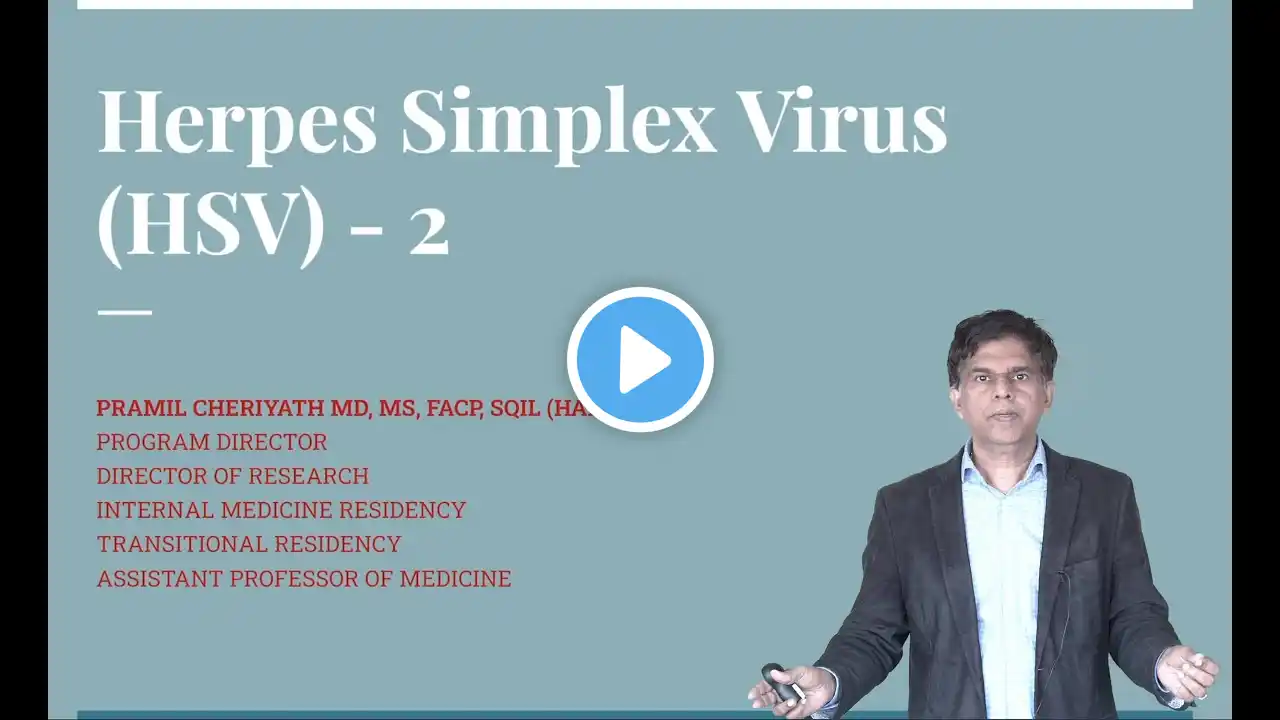 Herpes Simplex Virus-2 (HSV2) - Explained under 9 Minutes - By Pramil Cheriyath MD