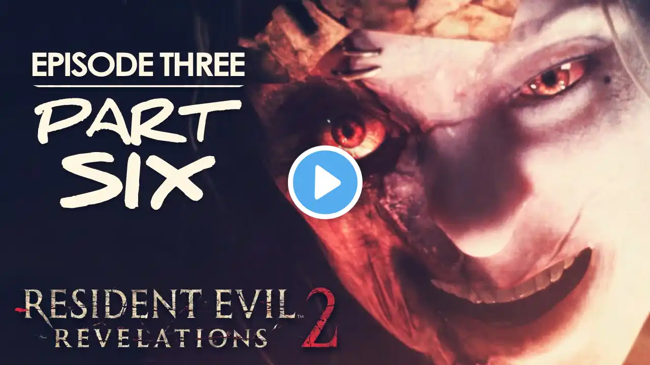 FREAKY LADY | Resident Evil Revelations 2 Gameplay - Episode 3, Part 6