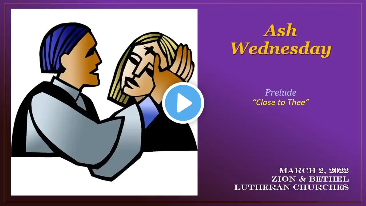 Ash Wednesday 3-2-22 Zion & Bethel Lutheran Churches, Lovettsville VA