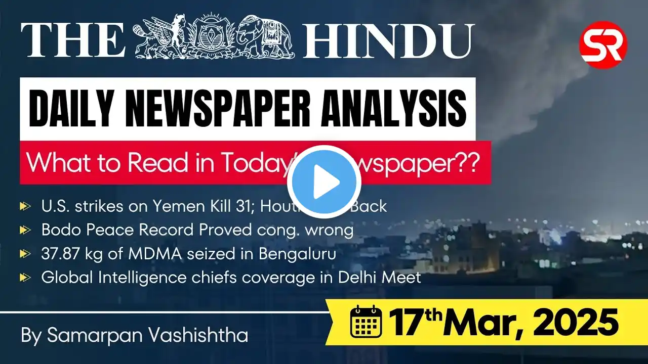 17th March , 2025: The Hindu Analysis (Daily Newspaper Analysis)