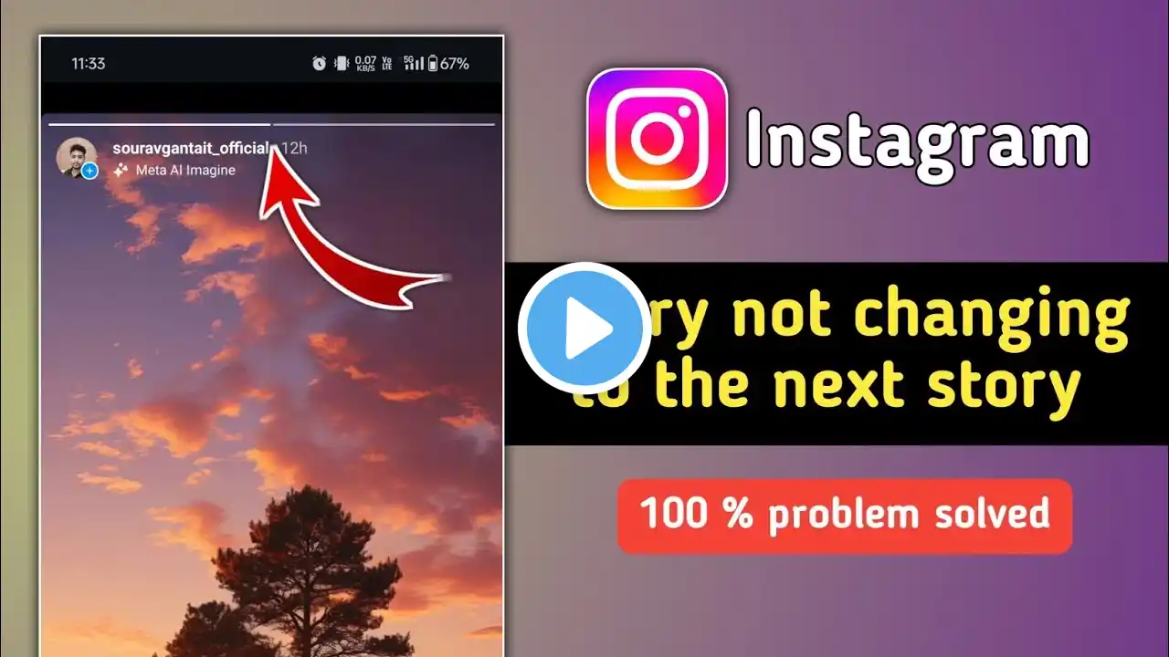 Instagram Story not Changing to the Next Story Problem Solved