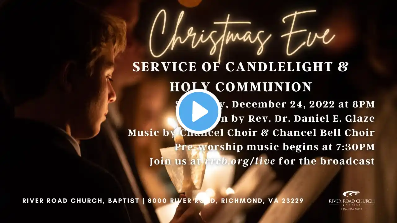 Christmas Eve Service of Candlelight & Holy Communion — December 24, 2022 | River Road Church