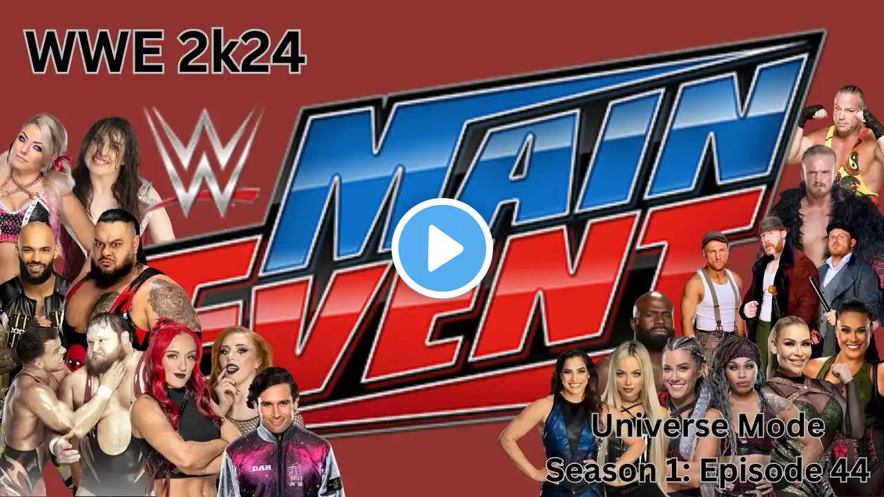 WWE 2k24 I Universe Mode I Main Event Ep. 44