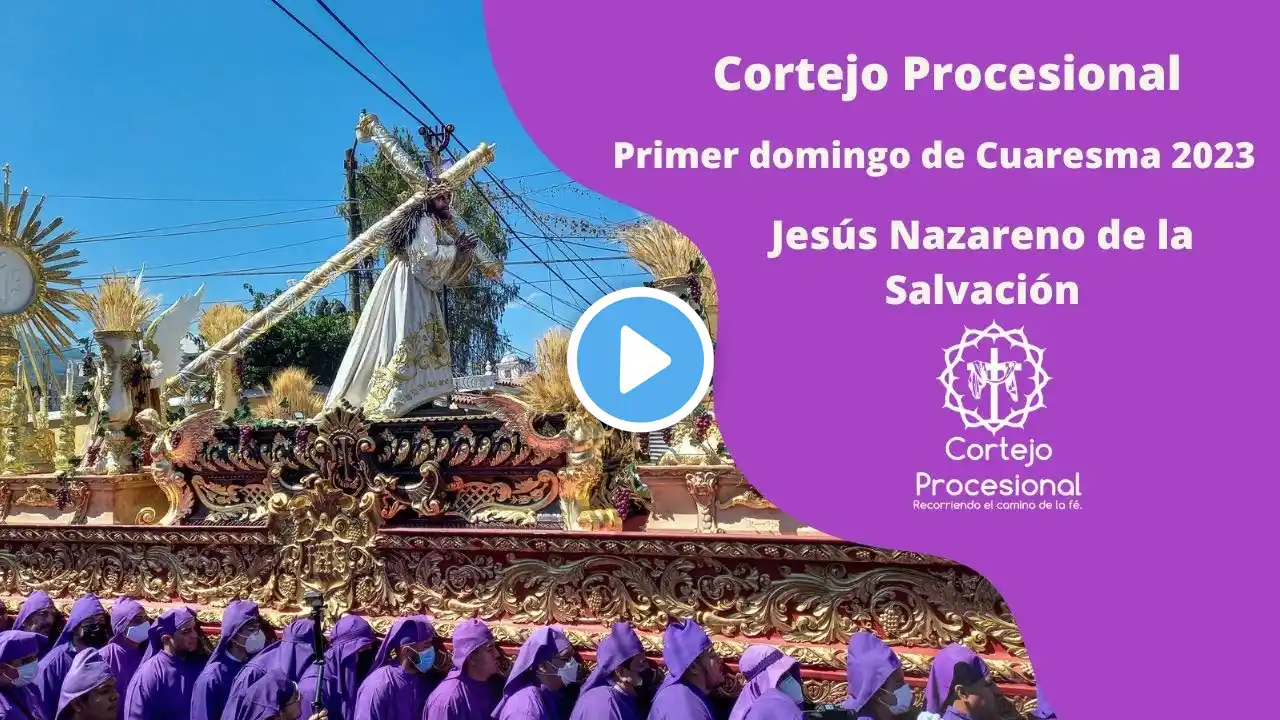 Cortejo Procesional Jesús Nazareno de La Salvación 2023.